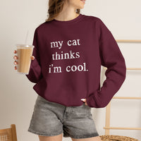 Load image into Gallery viewer, My Cat Thinks I’m Cool Funny Cat Sweatshirt