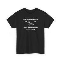 Load image into Gallery viewer, Proud Member of The Just Resting My Eyes Club