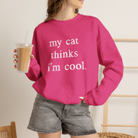 Load image into Gallery viewer, My Cat Thinks I’m Cool Funny Cat Sweatshirt