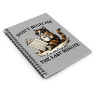 Load image into Gallery viewer, Don&#39;t Rush Me - Spiral Notebook
