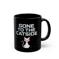 Load image into Gallery viewer, Gone To The Catside - Black 11oz and 15oz Mug