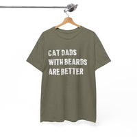 Load image into Gallery viewer, Cat Dads With Beards Are Better