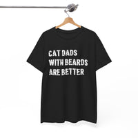 Load image into Gallery viewer, Cat Dads With Beards Are Better
