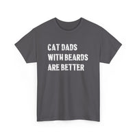 Load image into Gallery viewer, Cat Dads With Beards Are Better