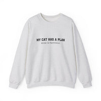 Load image into Gallery viewer, My Cat Has a Plan, Mine is Terrible – Funny Cat Sweatshirt