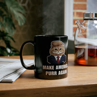 Load image into Gallery viewer, Make America Purr Again -11oz and 15oz Black Mug
