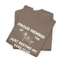 Load image into Gallery viewer, Proud Member of The Just Resting My Eyes Club