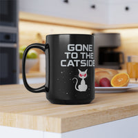 Load image into Gallery viewer, Gone To The Catside - Black 11oz and 15oz Mug