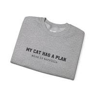 Load image into Gallery viewer, My Cat Has a Plan, Mine is Terrible – Funny Cat Sweatshirt
