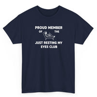 Load image into Gallery viewer, Proud Member of The Just Resting My Eyes Club