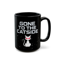 Load image into Gallery viewer, Gone To The Catside - Black 11oz and 15oz Mug