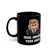 Load image into Gallery viewer, Make America Purr Again -11oz and 15oz Black Mug
