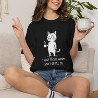 Load image into Gallery viewer, I Have to Say Weird Stuff or I'll Die