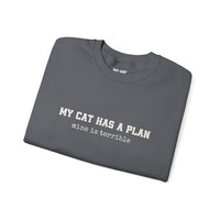 Load image into Gallery viewer, My Cat Has a Plan, Mine is Terrible – Funny Cat Sweatshirt