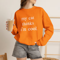 Load image into Gallery viewer, My Cat Thinks I’m Cool Funny Cat Sweatshirt