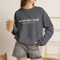 Load image into Gallery viewer, My Cat Has a Plan, Mine is Terrible – Funny Cat Sweatshirt