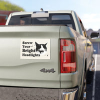 Load image into Gallery viewer, Screw Your Bright Headlights - Car Magnet