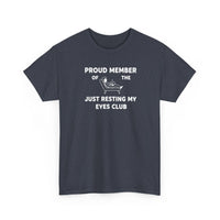 Load image into Gallery viewer, Proud Member of The Just Resting My Eyes Club