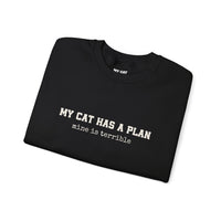 Load image into Gallery viewer, My Cat Has a Plan, Mine is Terrible – Funny Cat Sweatshirt
