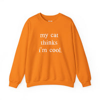 Load image into Gallery viewer, My Cat Thinks I’m Cool Funny Cat Sweatshirt