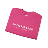 Load image into Gallery viewer, My Cat Has a Plan, Mine is Terrible – Funny Cat Sweatshirt