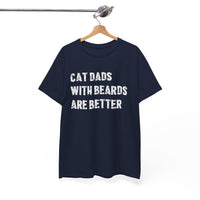 Load image into Gallery viewer, Cat Dads With Beards Are Better