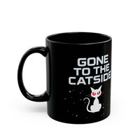 Load image into Gallery viewer, Gone To The Catside - Black 11oz and 15oz Mug