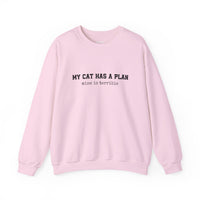 Load image into Gallery viewer, My Cat Has a Plan, Mine is Terrible – Funny Cat Sweatshirt