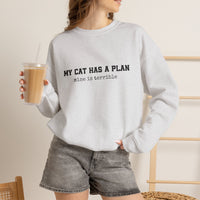 Load image into Gallery viewer, My Cat Has a Plan, Mine is Terrible – Funny Cat Sweatshirt