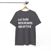 Load image into Gallery viewer, Cat Dads With Beards Are Better