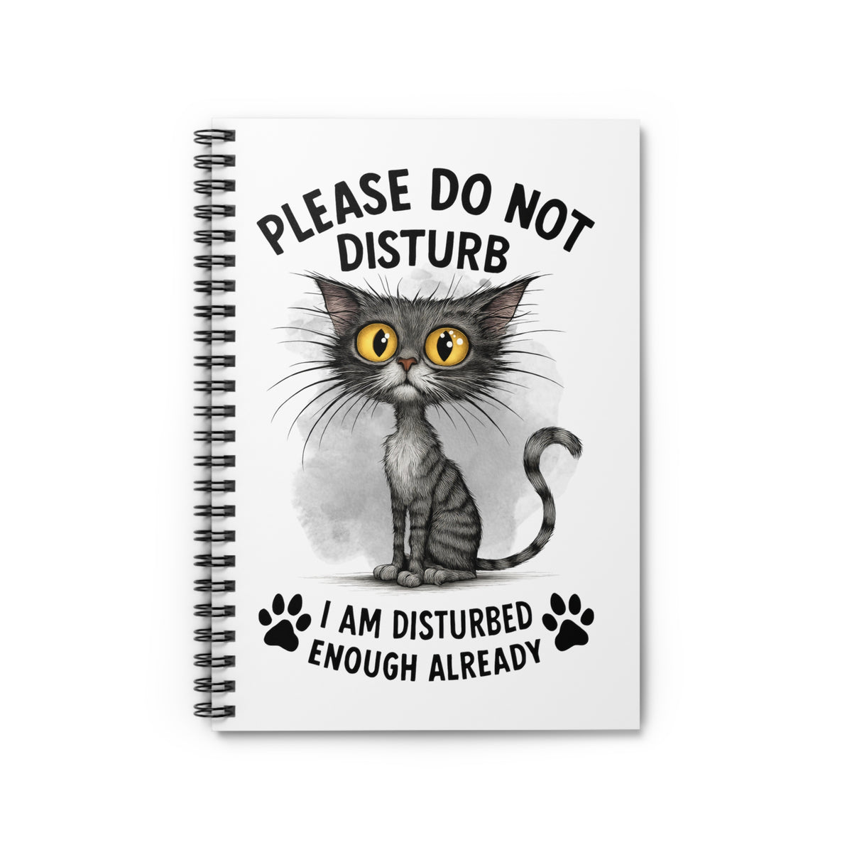 Please Do Not Disturb - Spiral Notebook