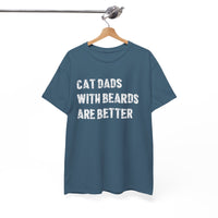 Load image into Gallery viewer, Cat Dads With Beards Are Better