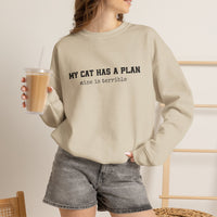 Load image into Gallery viewer, My Cat Has a Plan, Mine is Terrible – Funny Cat Sweatshirt