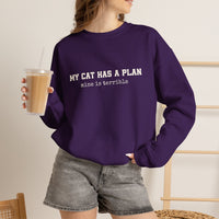 Load image into Gallery viewer, My Cat Has a Plan, Mine is Terrible – Funny Cat Sweatshirt