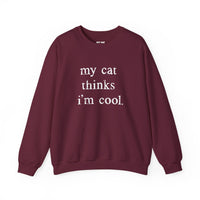 Load image into Gallery viewer, My Cat Thinks I’m Cool Funny Cat Sweatshirt