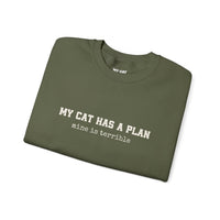 Load image into Gallery viewer, My Cat Has a Plan, Mine is Terrible – Funny Cat Sweatshirt