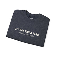 Load image into Gallery viewer, My Cat Has a Plan, Mine is Terrible – Funny Cat Sweatshirt