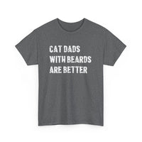 Load image into Gallery viewer, Cat Dads With Beards Are Better