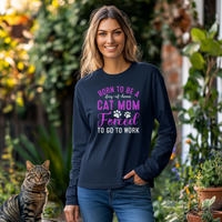 Load image into Gallery viewer, Born to Be A Stay At Home Cat Mom, Forced to Go To Work, Women&#39;s Shirts &amp; Hoodies
