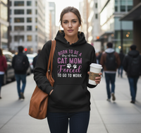 Load image into Gallery viewer, Born to Be a Stay at Home Cat Mom – Funny Cat Mom Shirt &amp; Hoodie